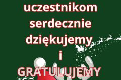 Wszystkim uczestnikom serdecznie dziękujemy i GRATULUJEMY - 29
